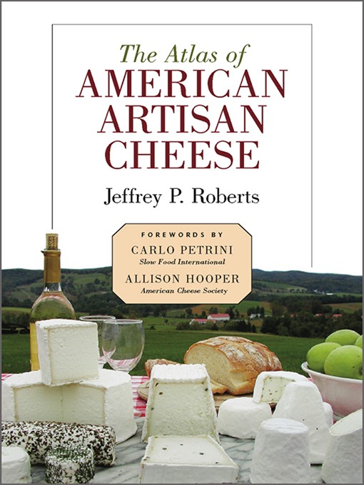 Title details for Atlas of American Artisan Cheese by Jeffrey Roberts - Available
